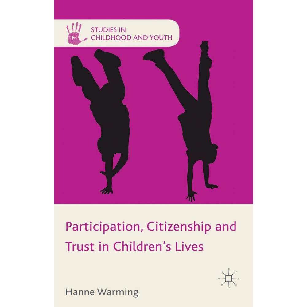 Participation, Citizenship and Trust in Children's Lives, Fachbücher von H. Warming