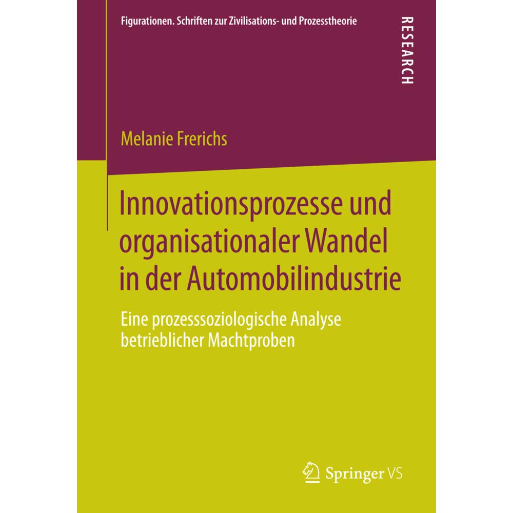Innovationsprozesse und organisationaler Wandel in der Automobilindustrie, Fachbücher