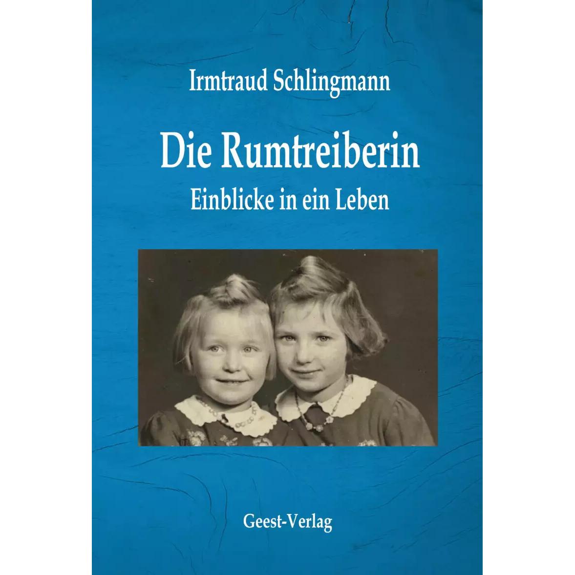 Die Rumtreiberin, Belletristik von Irmtraud Schlingmann