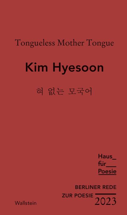 Produktbild Berliner Rede zur Poesie 2023 (Deutsch, Koreanisch, Kim Hyesoon, Simone Kornappel, 2023)