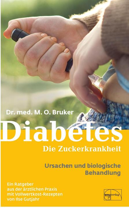 Produktbild Diabetes und seine biologische Behandlung (Deutsch, Bruker, Max Otto(Dr.med.), 2011)