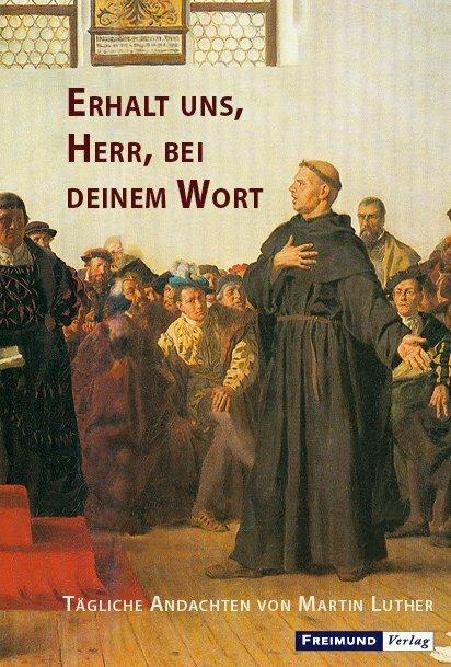 Produktbild Erhalt uns, Herr, bei deinem Wort (Deutsch, Detlev Graf von der Pahlen, Martin Luther, Thomas Kothmann, 2017)