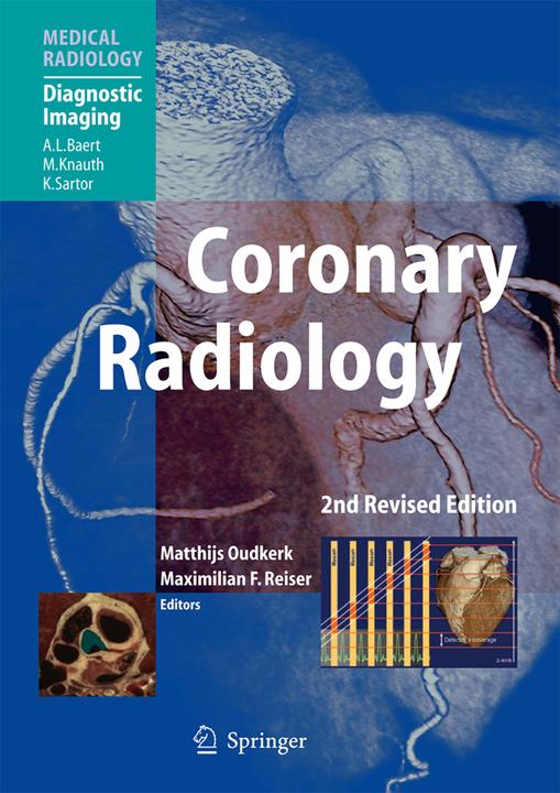 Coronary Radiology (Matthijs Oudkerk, Maximilian F Reiser, 2010)