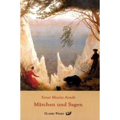 Märchen und Sagen, Belletristik von Ernst Moritz Arndt