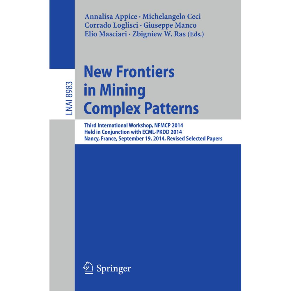New Frontiers in Mining Complex Patterns, Fachbücher von Annalisa Appice, Michelangelo Ceci, Corrado Loglisci, Zbigniew ...