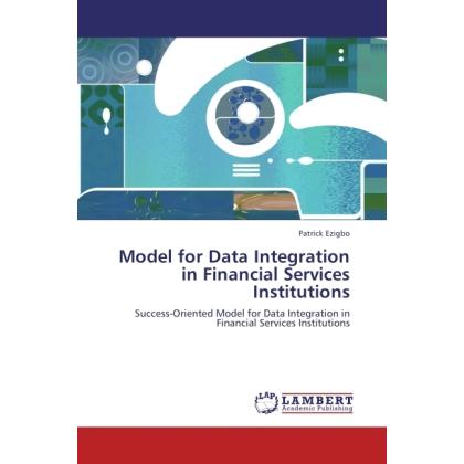 Model for Data Integration in Financial Services Institutions, Fachbücher