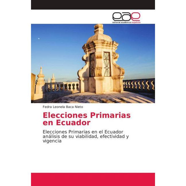 Elecciones Primarias en Ecuador, Fachbücher von Fedra Leonela Baca Nieto