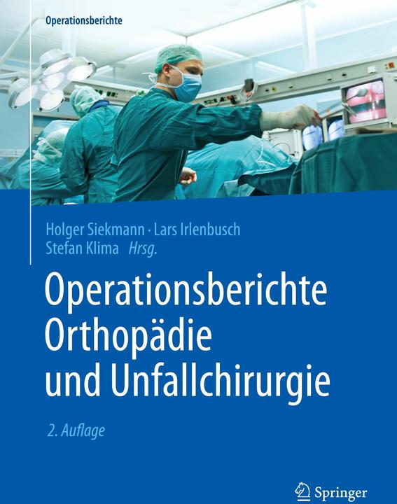 Produktbild Operationsberichte Orthopädie und Unfallchirurgie (Deutsch, Holger Siekmann, Lars Irlenbusch, Stefan Klima, 2016)