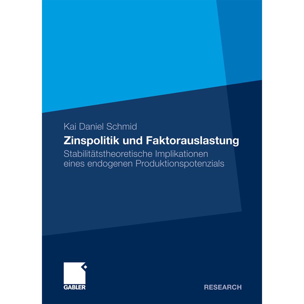Zinspolitik und Faktorauslastung, Fachbücher von Kai Daniel Schmid