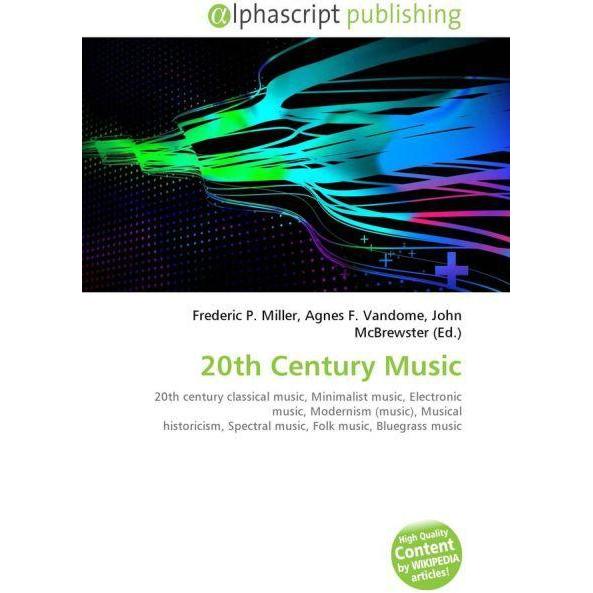 20th Century Music, Fachbücher von Agnes F. Vandome, Frederic P. Miller, John McBrewster