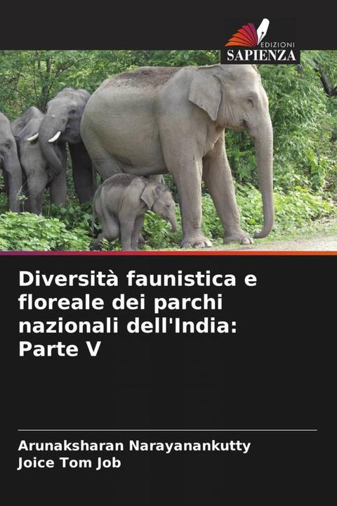 Immagine prodotto Diversità faunistica e floreale dei parchi nazionali dell'India: Parte V (Arunaksharan Narayanankutty, Joice Tom Job, 2023)