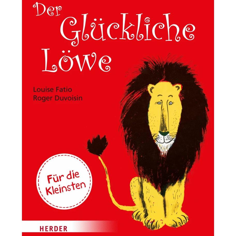 Der Glückliche Löwe (Pappbilderbuch), Kinderbücher von Louise Fatio, Fritz Mühlenweg, Roger Duvoisin, Regina Mühlenweg