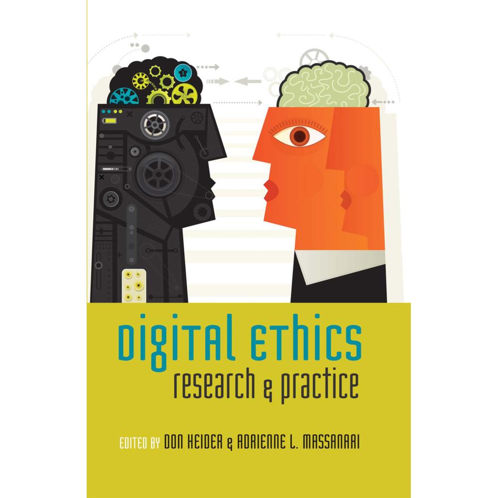 Digital Ethics, Fachbücher von Adrienne L. Massanari, Don Heider