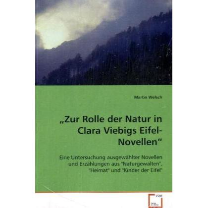 Zur Rolle der Natur in Clara Viebigs Eifel-Novellen, Fachbücher
