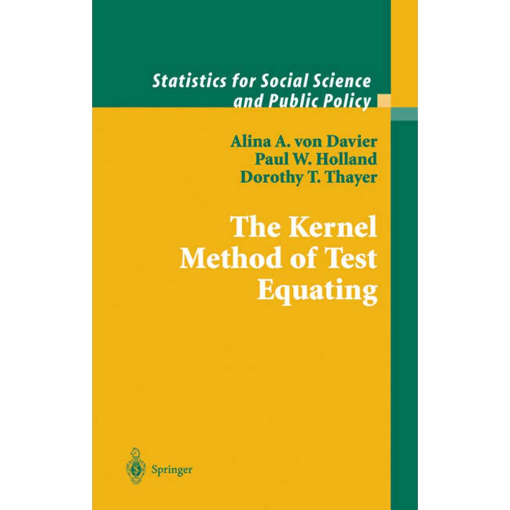 The Kernel Method of Test Equating, Fachbücher von Alina A. von Davier, Paul W. Holland, Dorothy T. Thayer