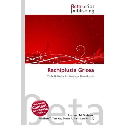 Rachiplusia Grisea, Fachbücher von Lambert M. Surhone, Miriam T. Timpledon, Susan F. Marseken