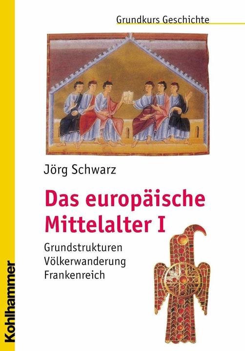Produktbild Das europäische Mittelalter (Deutsch, Jörg Schwarz, 2006)