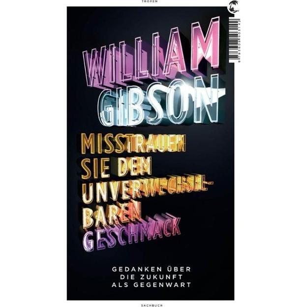 Gibson:Misstrauen Sie dem unverwechselb, Ratgeber von William Gibson