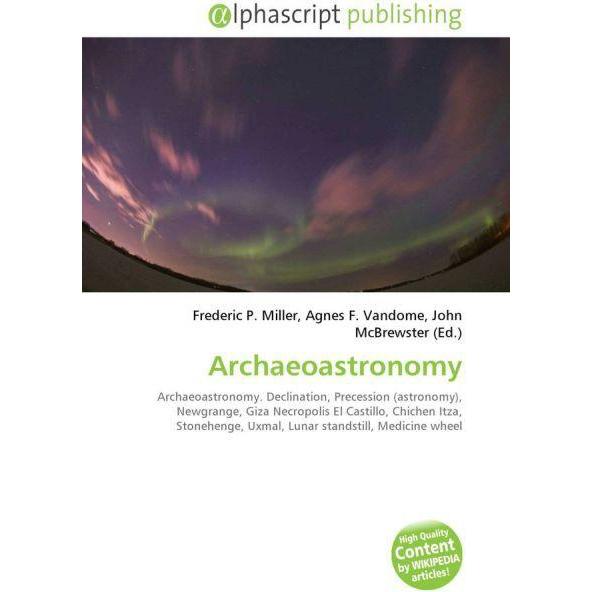 Archaeoastronomy, Fachbücher von Agnes F. Vandome, Frederic P. Miller, John McBrewster
