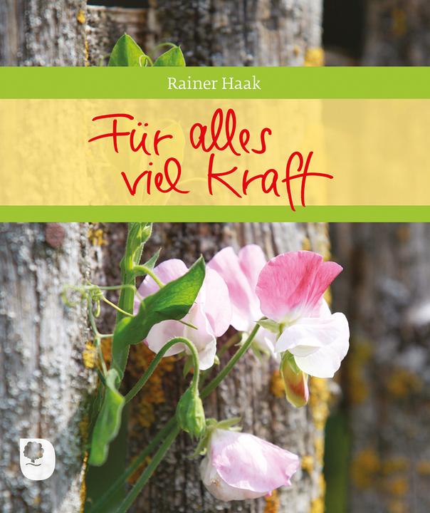 Produktbild Für alles viel Kraft (Deutsch, Rainer Haak, 2017)