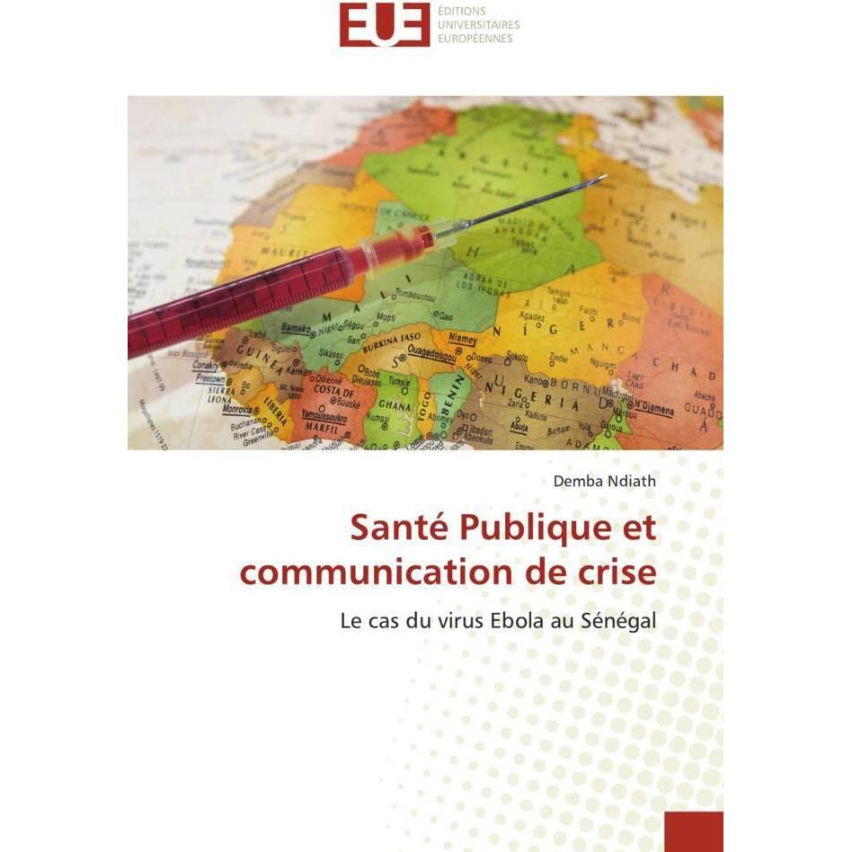 Santé Publique et communication de crise, Fachbücher von Demba Ndiath