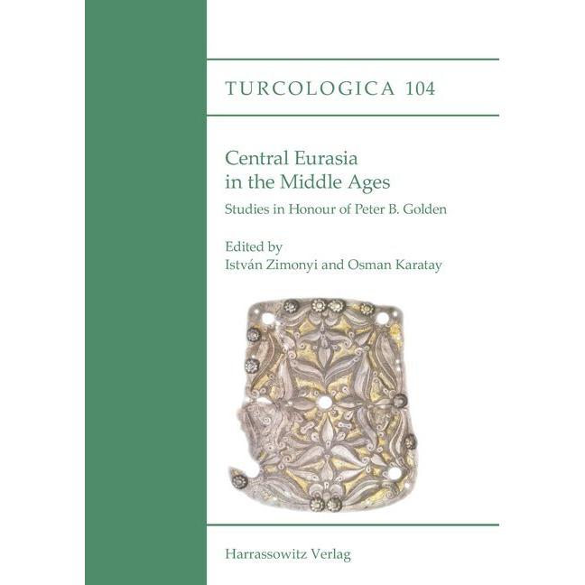 Central Eurasia in the Middle Ages, Fachbücher von István Zimonyi, Osman Karatay