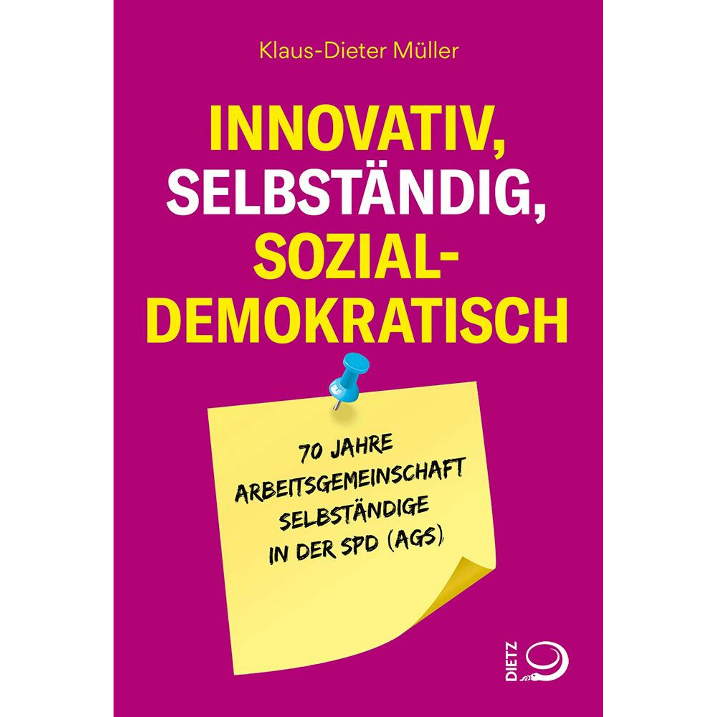 Innovativ, selbständig, sozialdemokratisch, Fachbücher von Klaus-Dieter Müller