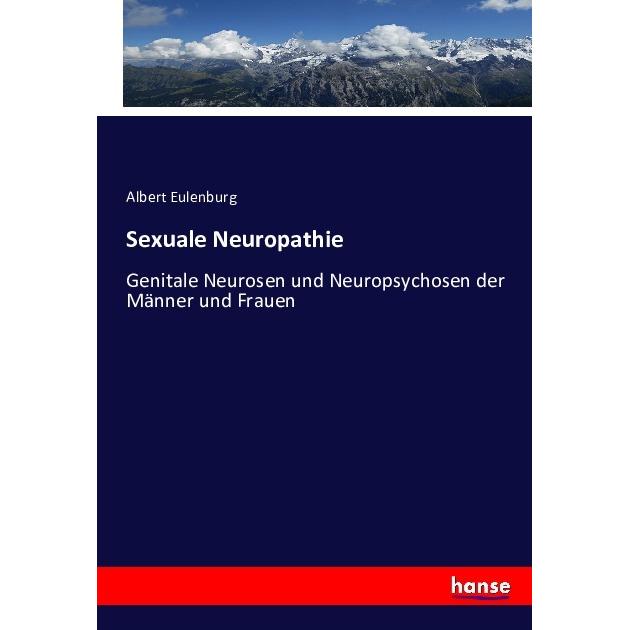 Sexuale Neuropathie, Fachbücher von Albert Eulenburg