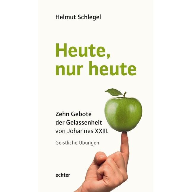 Heute, nur heute, Fachbücher von Helmut Schlegel