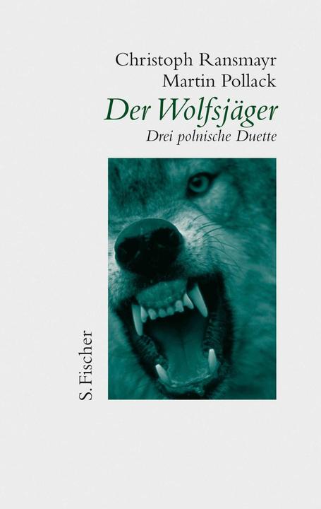 Produktbild Der Wolfsjäger (Deutsch, Christoph Ransmayr, Martin Pollack, 2011)