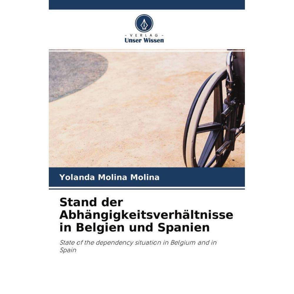 Stand der Abhängigkeitsverhältnisse in Belgien und Spanien, Fachbücher von Yolanda Molina Molina