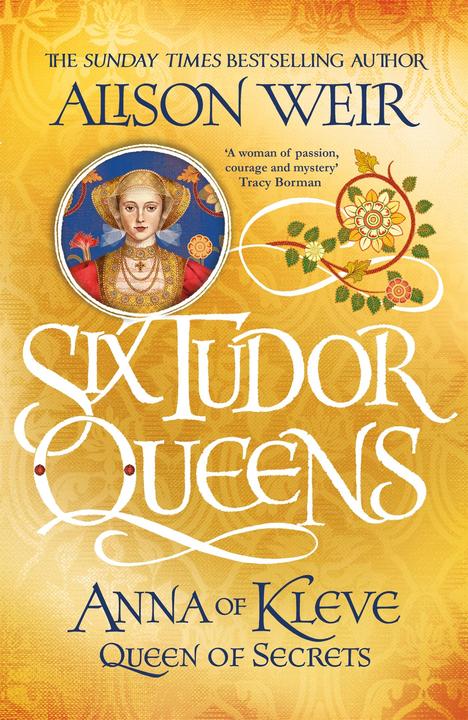 Produktbild Six Tudor Queens: Anne of Cleves, Queen of Secrets (Englisch, Alison Weir, 2020)