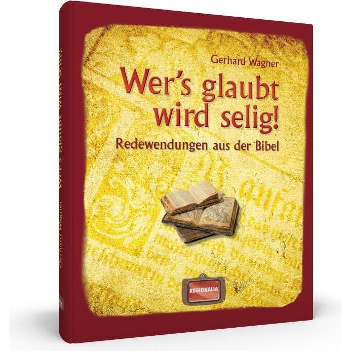 Thumbnail - Wer's glaubt wird selig!, Fachbücher von Gerhard Wagner