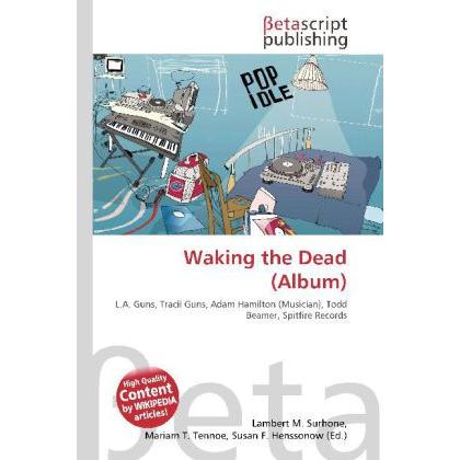 Waking the Dead (Album), Fachbücher von Lambert M. Surhone, Miriam T. Timpledon, Susan F. Marseken