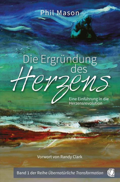 Produktbild Die Ergründung des Herzens (Deutsch, Phil Mason, 2018)