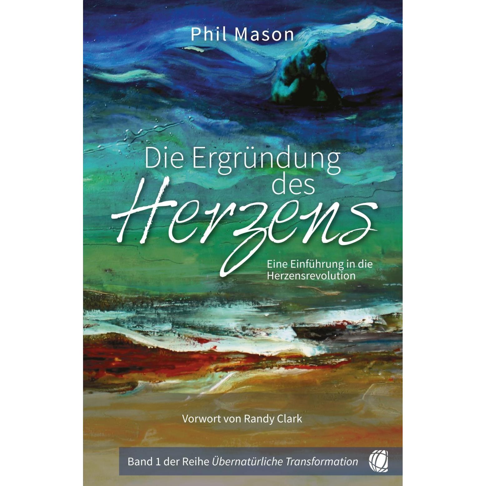 Die Ergründung des Herzens, Fachbücher von Phil Mason