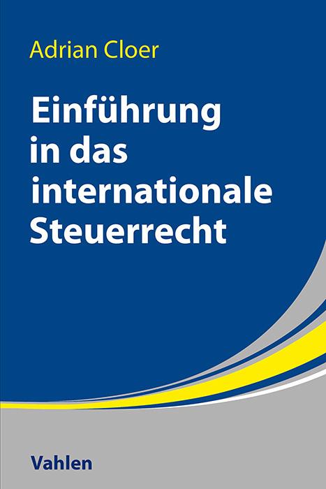 Produktbild Einführung in das Internationale Steuerrecht (Deutsch, Adrian Cloer, 2025)