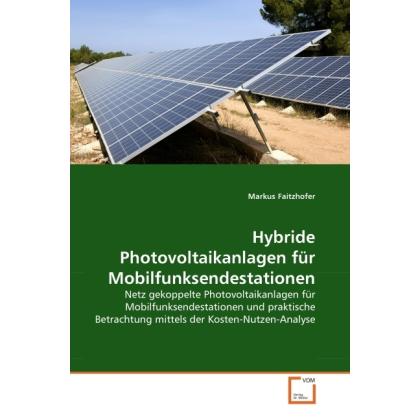 Hybride Photovoltaikanlagen für Mobilfunksendestationen, Fachbücher