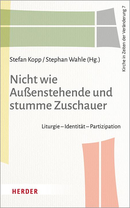 Produktbild Nicht wie Aussenstehende und stumme Zuschauer (Deutsch, Ralph Kunz, Stephan Wahle, Andreas Denk, Meinrad Walter, Albert Gerhards, 2021)