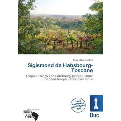 Sigismond de Habsbourg-Toscane, Fachbücher von Jordan Naoum