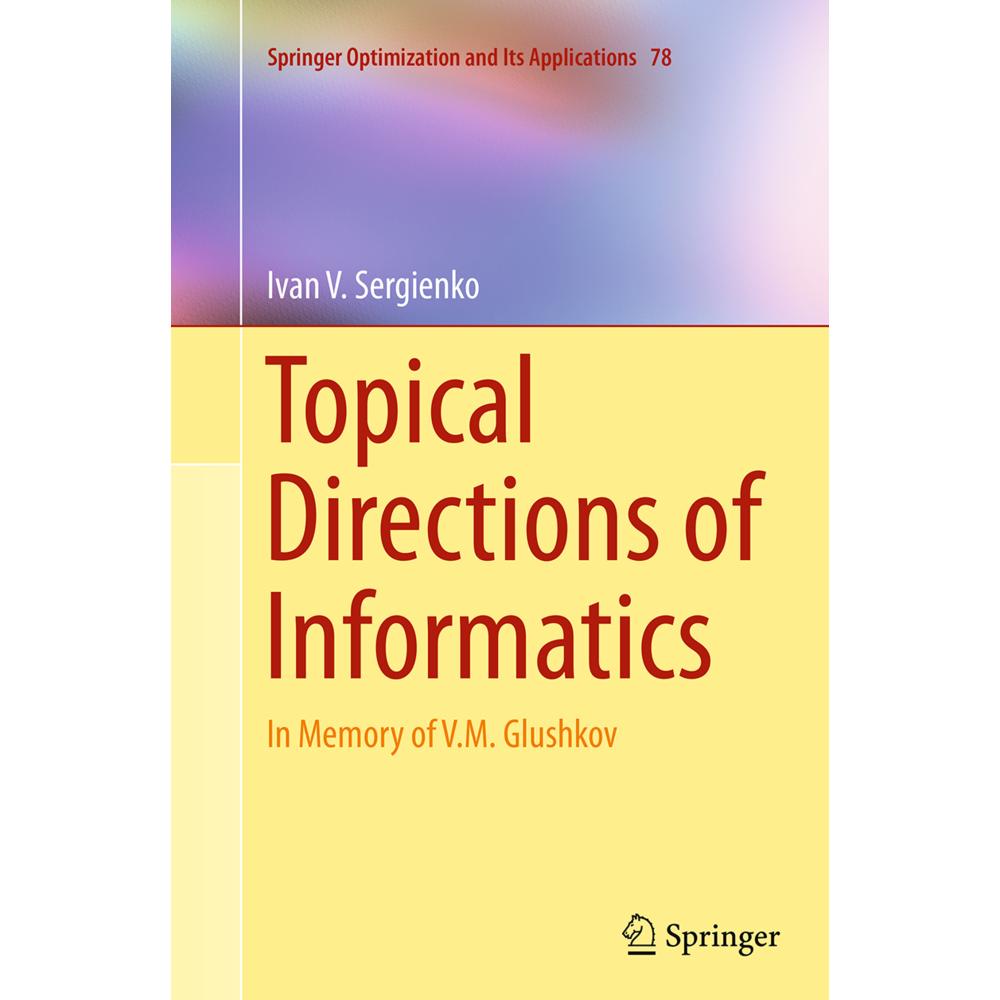 Topical Directions of Informatics, Fachbücher von Ivan V. Sergienko