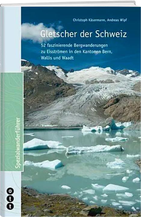 Produktbild Gletscher der Schweiz (Deutsch, Andreas Wipf, 2011)