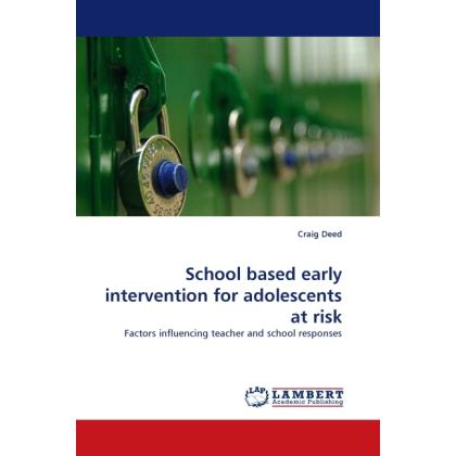 School based early intervention for adolescents at risk, Fachbücher von Craig Deed