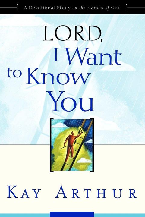 Produktbild Lord, I Want to Know You (Englisch, Kay Arthur, 2000)