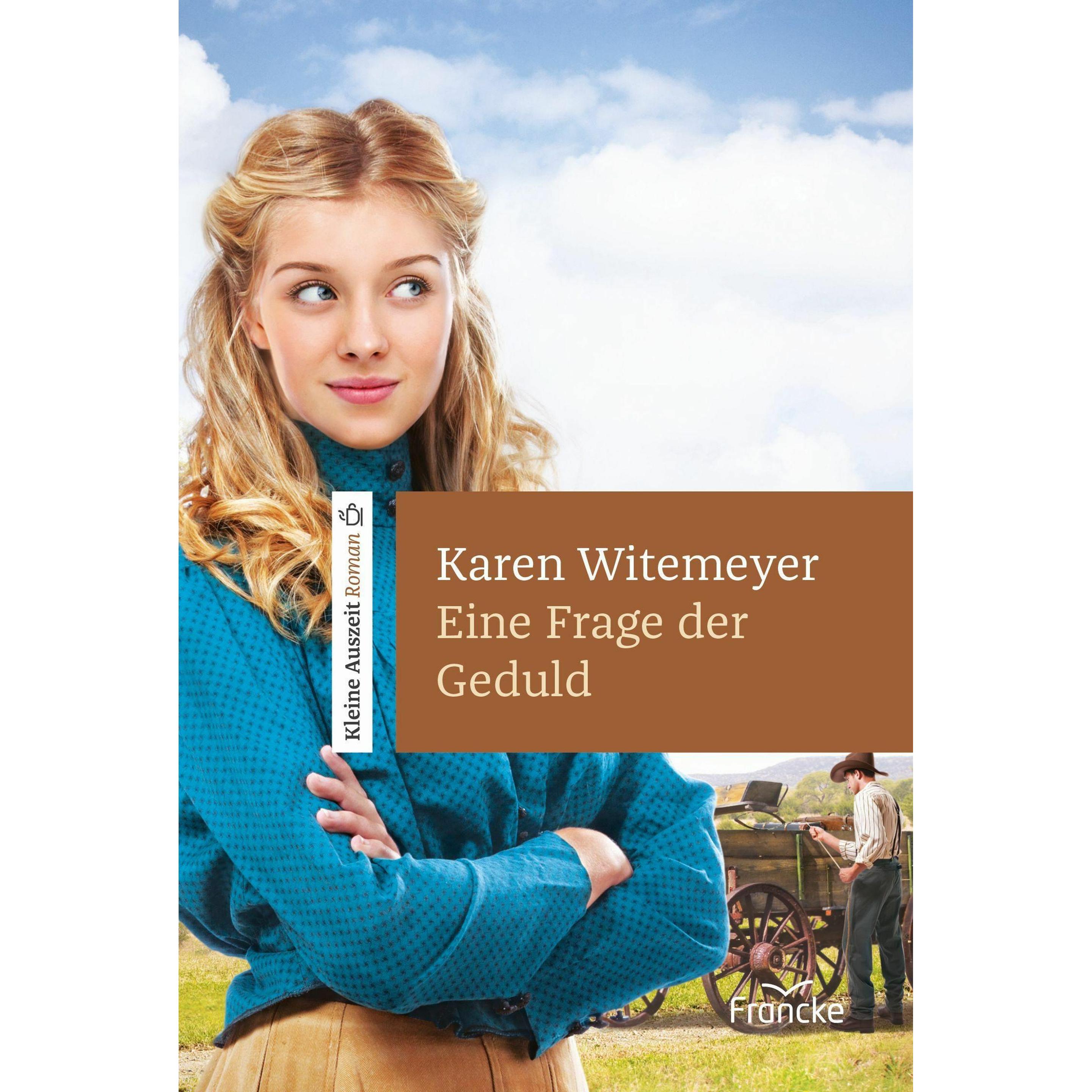 Eine Frage der Geduld, Belletristik von Karen Witemeyer, Silvia Lutz