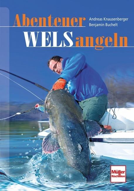 Produktbild Abenteuer Welsangeln (Deutsch, Benjamin Buchelt, 2013)