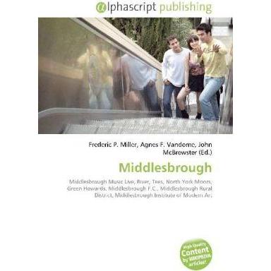 Middlesbrough, Fachbücher von Agnes F. Vandome, Frederic P. Miller, John McBrewster