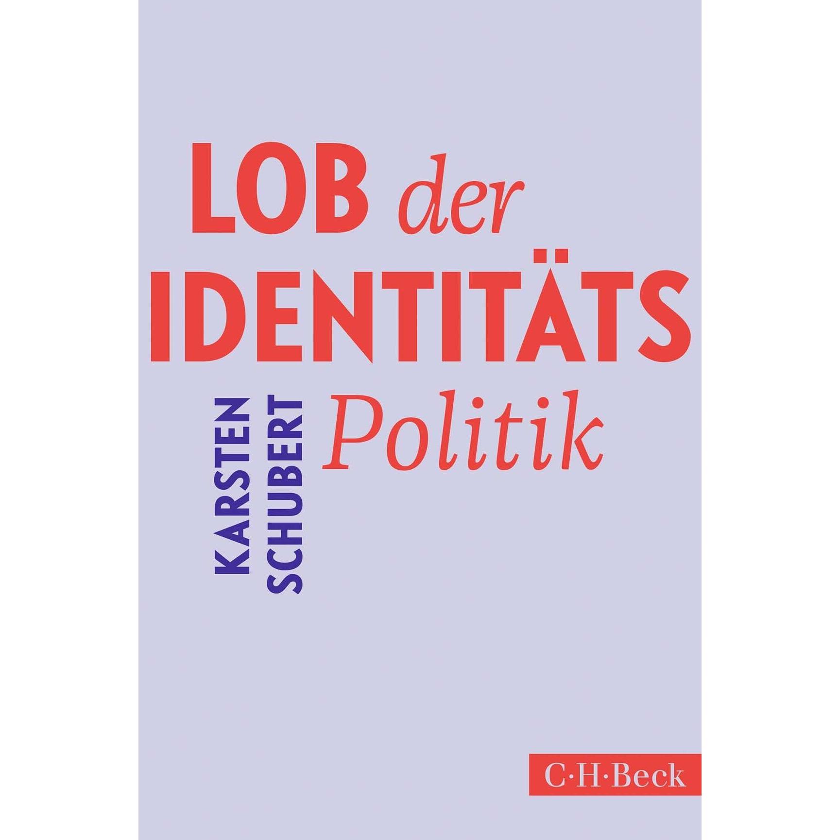 Lob der Identitätspolitik, Sachbücher von Karsten Schubert