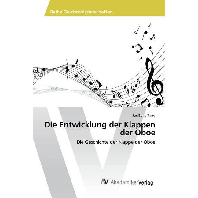 Die Entwicklung der Klappen der Oboe, Fachbücher von JunGong Tang