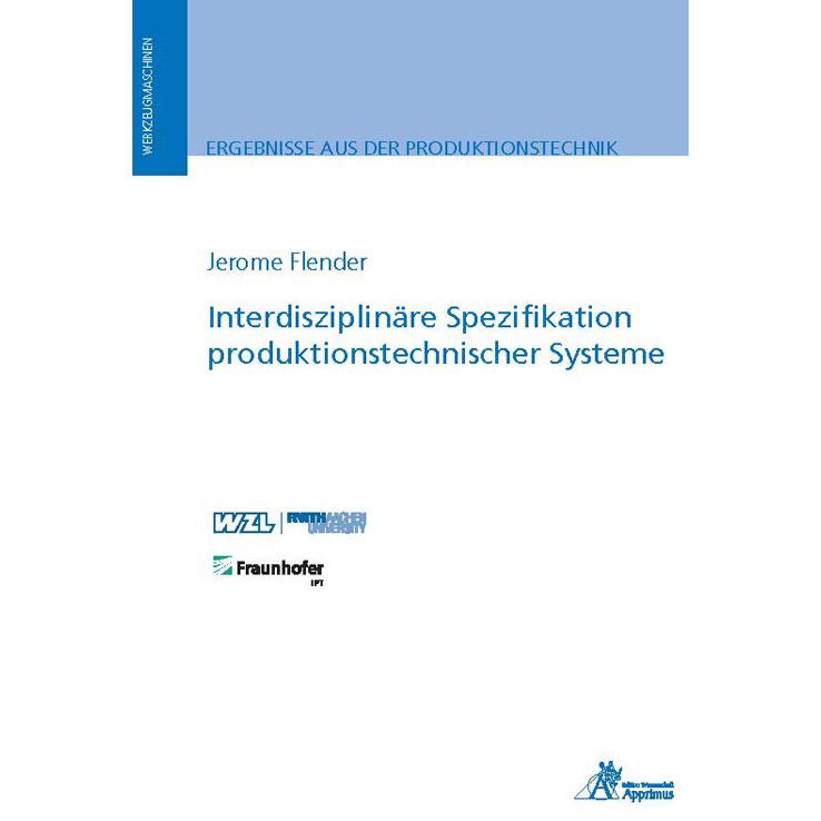Interdisziplinäre Spezifikation produktionstechnischer Systeme, Fachbücher von Jerome Flender